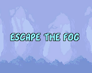 Escape the fog