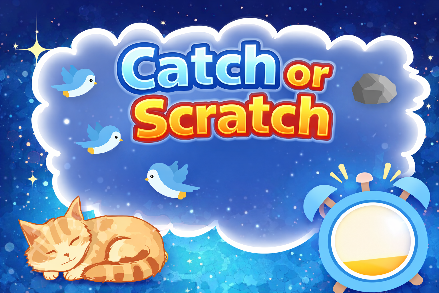 Catch or Scratch